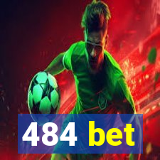 484 bet